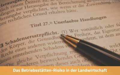 Haftung in der Landwirtschaft – Das Betriebsstätten-Risiko